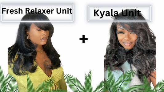 Fresh Relaxer Unit + Kyala Unit